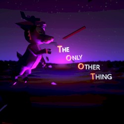The Only Other Thing
