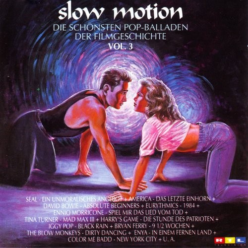 Slow Motion, Volume 3: Die schönsten Pop-Balladen der Filmgeschichte