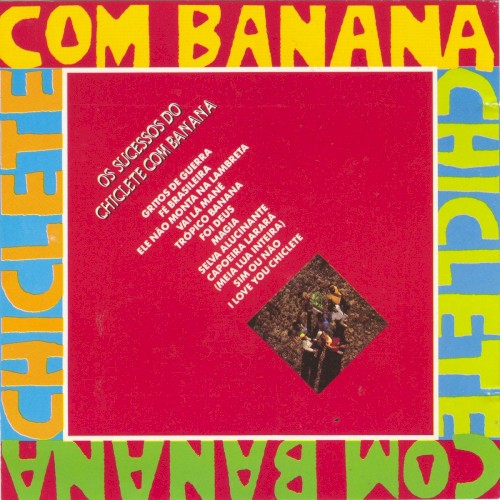 Os sucessos do Chiclete com Banana