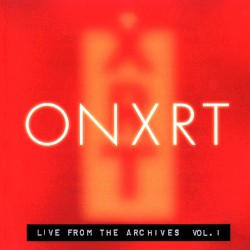 ONXRT: Live From the Archives, Volume 1
