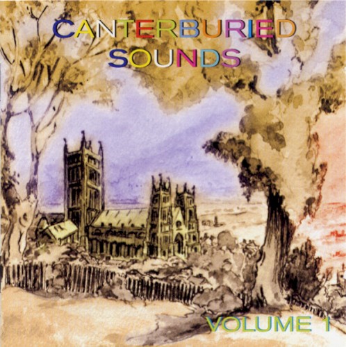 Canterburied Sounds, Volume 1