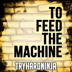 To Feed the Machine
