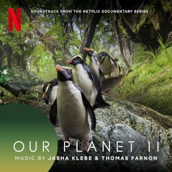 Our Planet II (Soundtrack from the Netflix Series)