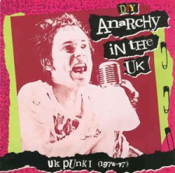 D.I.Y.: Anarchy in the UK: UK Punk I (1976–77)