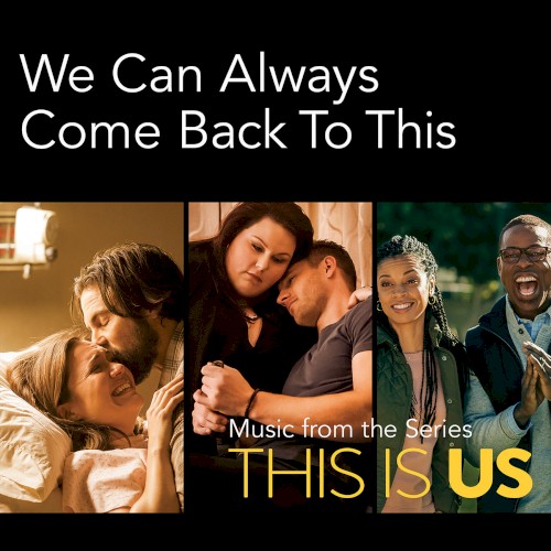 We Can Always Come Back to This (Music from the Series This Is Us)