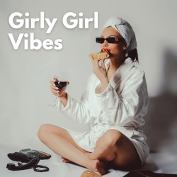 Girly Girl Vibes
