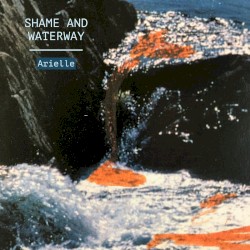 Shame and Waterway
