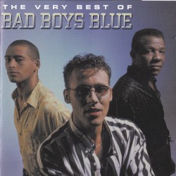 The Very Best of Bad Boys Blue