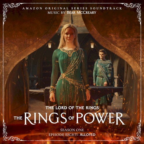 The Lord of the Rings: The Rings of Power (Season One, Episode Eight: Alloyed - Amazon Original Series Soundtrack)