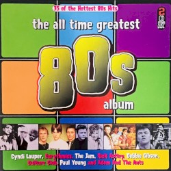 The All Time Greatest 80s Album