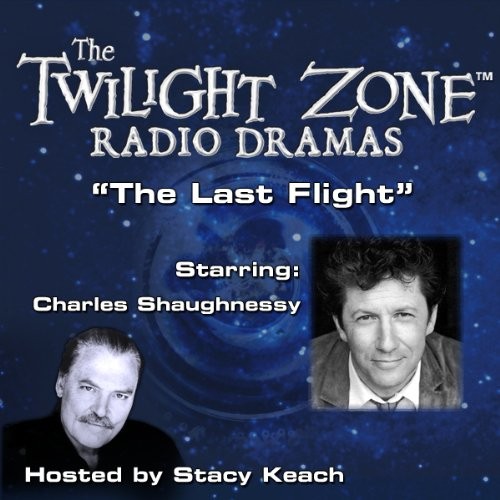 The Twilight Zone Radio Dramas, "The Last Flight"
