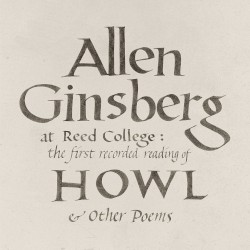 At Reed College: The First Recorded Reading of Howl & Other Poems
