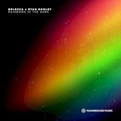 Rainbows in the Dark