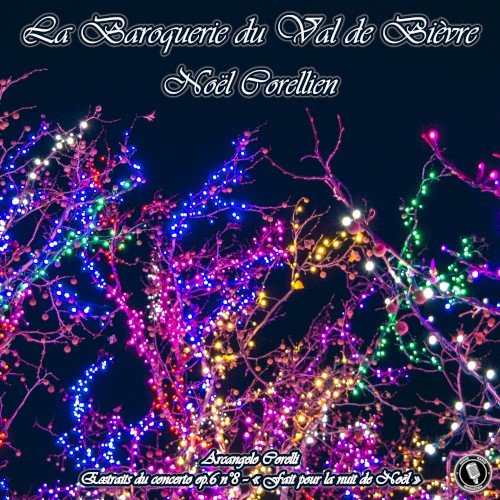 Noël Corellien: Extraits du Concerto n°8 Op.6