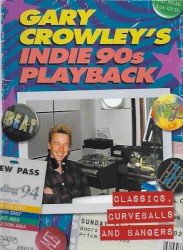 Gary Crowley's Indie 90's Playback
