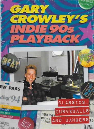 Gary Crowley's Indie 90's Playback