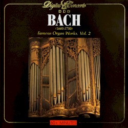 Famous Organ Works, Vol. 2