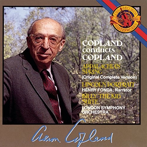 Copland Conducts Copland: Appalachian Spring / Lincoln Portrait / Billy the Kid
