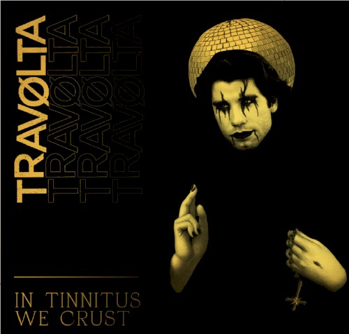 In Tinnitus We Crust