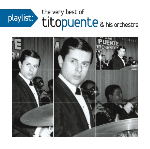 Playlist: The Very Best of Tito Puente & His Orchestra