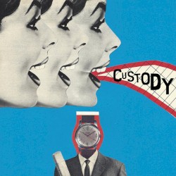Custody