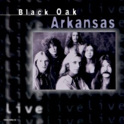 Black Oak Arkansas: Live