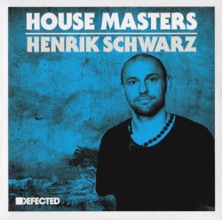 House Masters: Henrik Schwarz