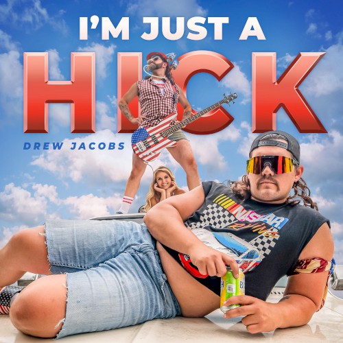 I'm Just A Hick