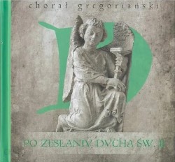 Chorał gregoriański. Po Zesłaniu Ducha Świętego II