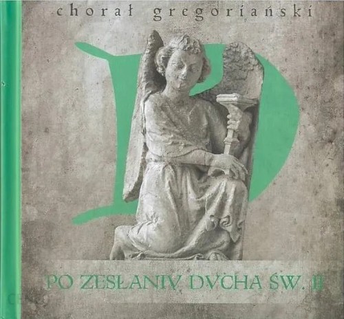 Chorał gregoriański. Po Zesłaniu Ducha Świętego II