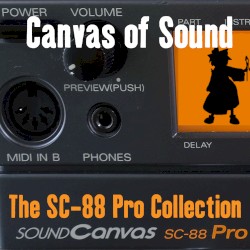 Canvas of Sound ~ The SC-88 Pro Collection