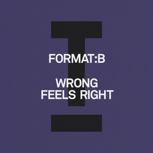Wrong Feels Right