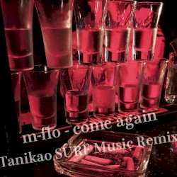 come again (Tanikao SURF Music Remix)