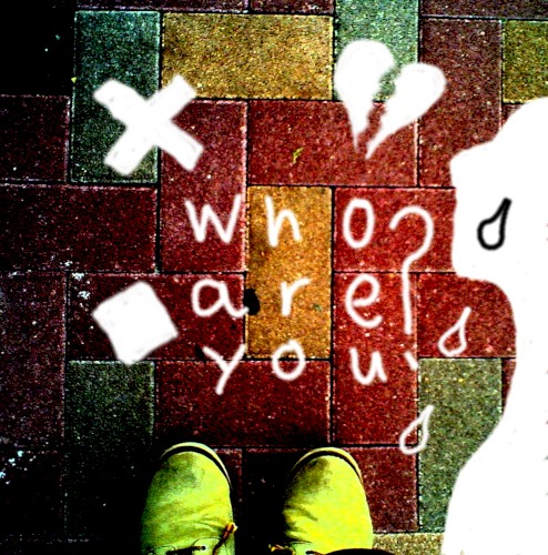 who are you?