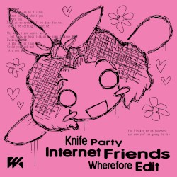Internet Friends (Wherefore Edit)