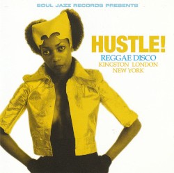 Hustle! Reggae Disco: Kingston–London–New York