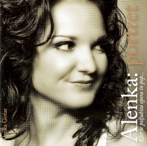 Alenka: Portret - kjer se poljubita opera in pop