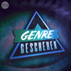 Genre Geschehen #0, „Was ist Geschehen?“