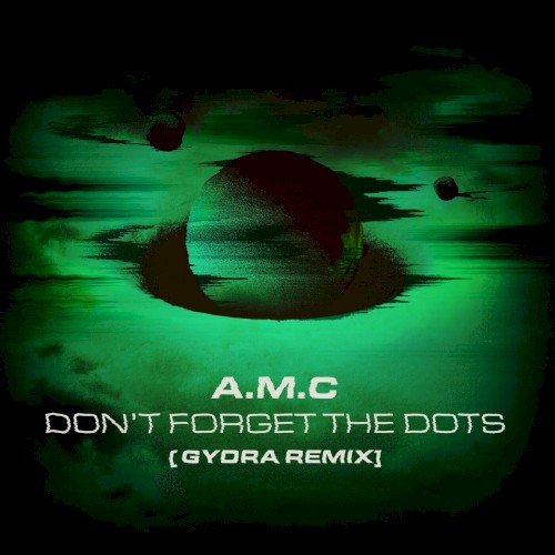 Don't Forget the Dots (Gydra remix)