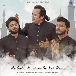 Ae Saba Mustafa Se Keh Dena