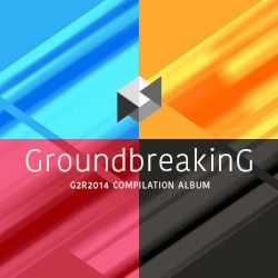 Groundbreaking -G2R2014 COMPILATION ALBUM-