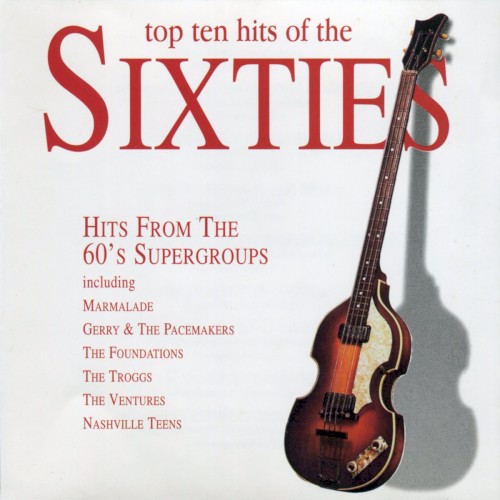 Top Ten Hits of the Sixties: Hits From the 60's Supergroups