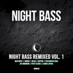 Night Bass Remixed, Vol. 1