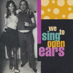 We Sing To Open Ears