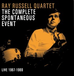 The Complete Spontaneous Event: Live 1967-1969