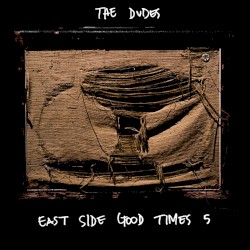 East Side Good Times 5