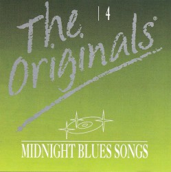 The Originals: Midnight Blues Songs, 4