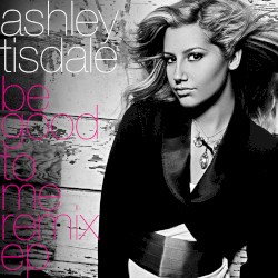 Be Good to Me (remix EP)