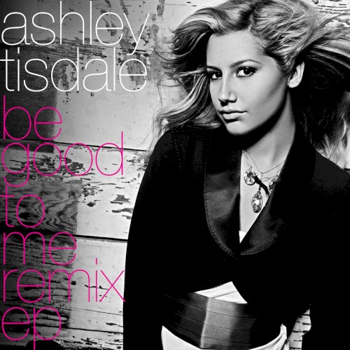 Be Good to Me (remix EP)