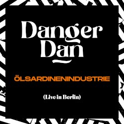 Ölsardinenindustrie (Live in Berlin, 2022)